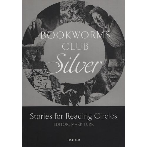 OXFORD BOOKWORMS CLUB SILVER - STORIES FOR READING CIRCLES