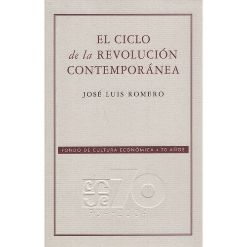 EL CICLO DE LA REVOLUCION CONTEMPORANEA - JOSE LUIS ROMERO