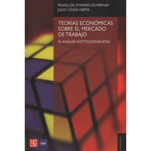 TEORIAS ECONOMICAS SOBRE EL MERCADO DEL TRABAJO:III ANALISIS