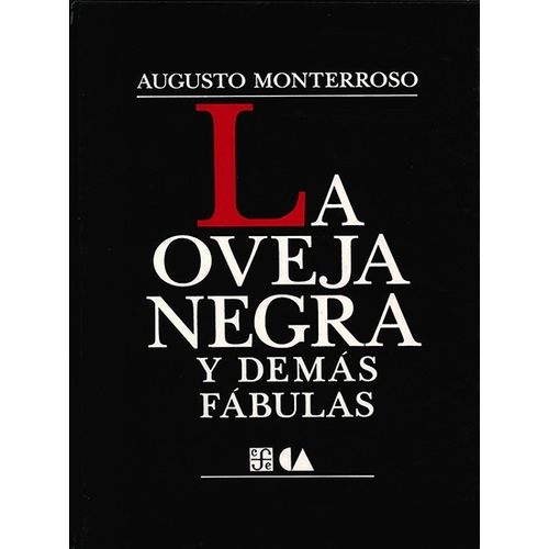 LA OVEJA NEGRA Y DEMAS FABULAS - AUGUSTO MONTERROSO