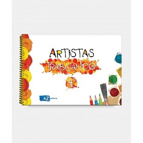 ARTISTAS TRABAJANDO 4 - EDITORIAL A Z - ANALIA JAUREGUIALZO