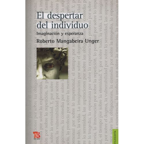 EL DESPERTAR DEL INDIVIDUO - ROBERTO MANGABEIRA UNGER
