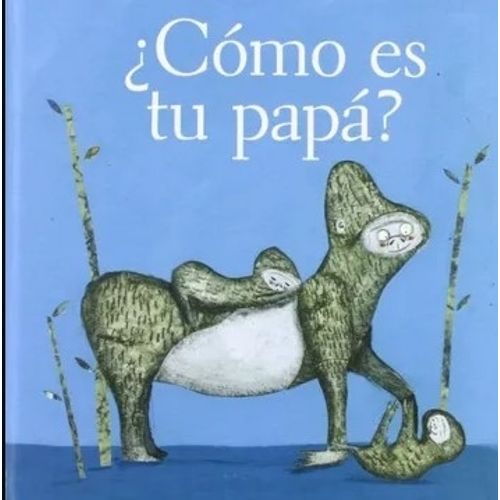 COMO ES TU PAPA ? - ESTRELLA BURGOS COMO ES TU PAPA ? - ESTRELLA BURGOS
