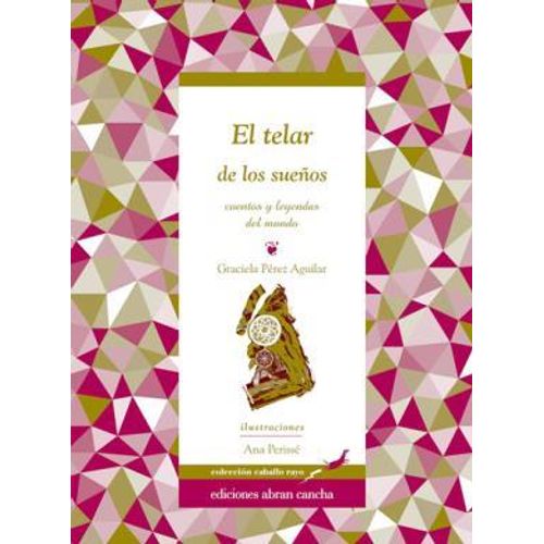 EL TELAR DE LOS SUEÑOS: CUENTOS Y LEYENDAS DEL MUNDO