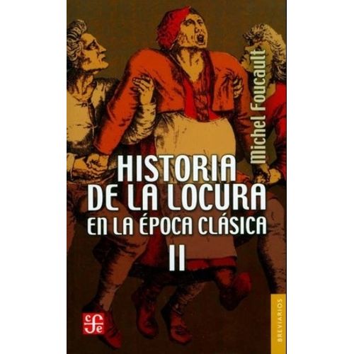 HISTORIA DE LA LOCURA EN LA EPOCA CLASICA II