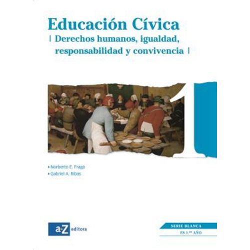 EDUCACION CIVICA 1 - SERIE BLANCA
