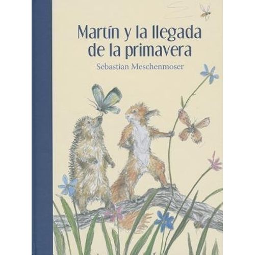 MARTIN Y LA LLEGADA DE LA PRIMAVERA - MESCHENMOSER