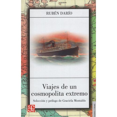 VIAJES DE UN COSMOPOLITA EXTREMO - RUBEN DARIO