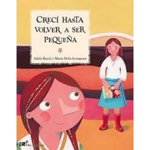 CRECI HASTA VOLVER A SER PEQUEÑA - ADELA BASCH