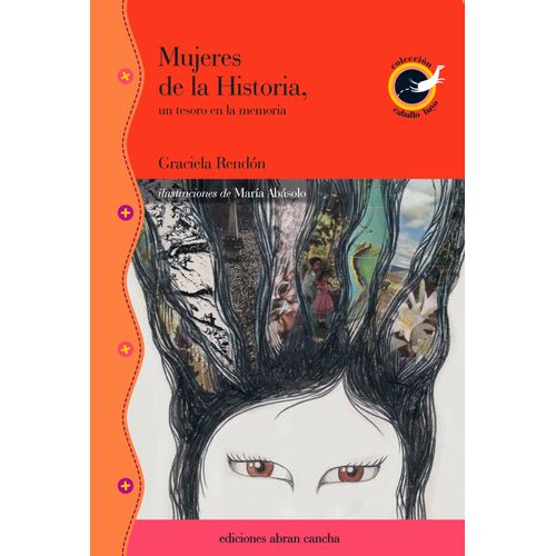 MUJERES DE LA HISTORIA, UN TESORO EN LA MEMORIA