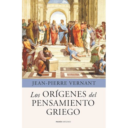 LOS ORIGENES DEL PENSAMIENTO GRIEGO - JEAN-PIERRE VERNANT
