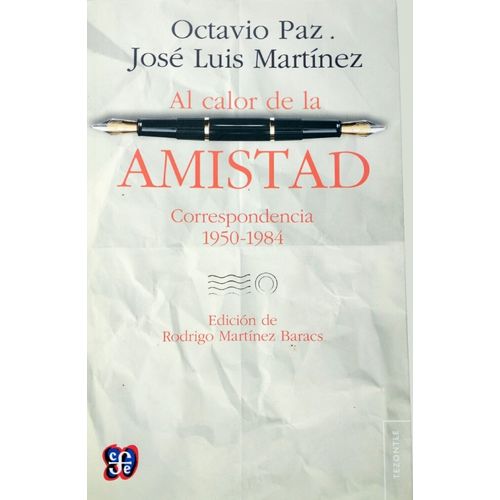 AL CALOR DE LA AMISTAD - CORRESPONDENCIA 1950-1984