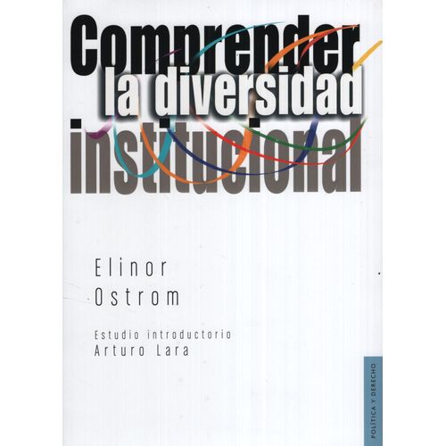COMPRENDER LA DIVERSIDAD INSTITUCIONAL - OSTROM ELINOR