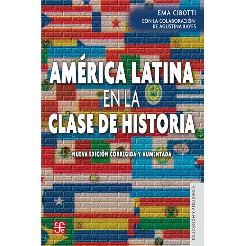 AMÉRICA LATINA EN LA CLASE DE HISTORIA (NUEVA EDICIÓN CORREG