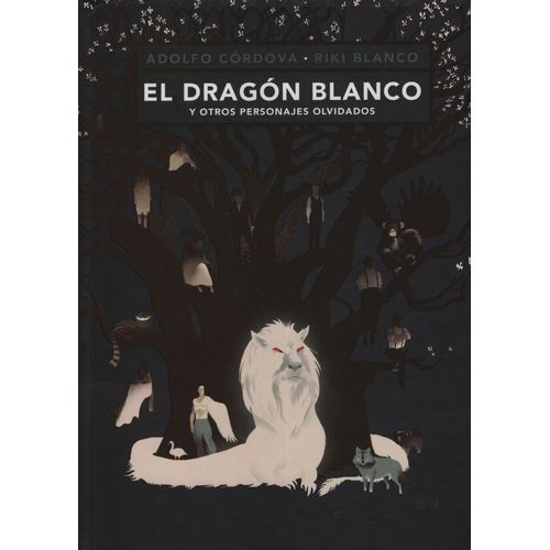 EL DRAGON BLANCO Y OTROS PERSONAJES OLVIDADOS
