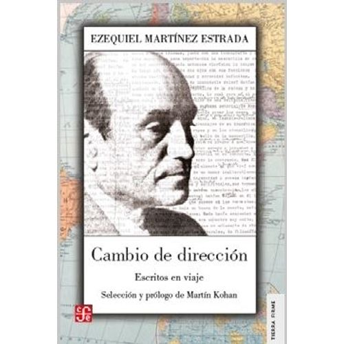 CAMBIO DE DIRECCION - ESCRITOS EN VIAJE - MARTINEZ ESTRADA