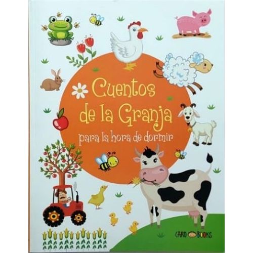 CUENTOS DE LA GRANJA PARA LA HORA DE DORMIR NARANJA CUENTOS DE LA GRANJA PARA LA HORA DE DORMIR NARANJA
