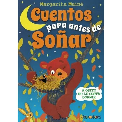 A OSITO NO LE GUSTA DORMIR - CUENTOS PARA ANTES DE SOÑAR