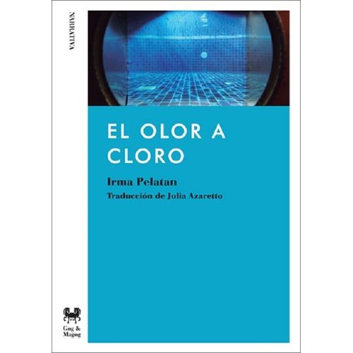 EL OLOR A CLORO - IRMA PELATAN