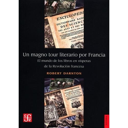 UN MAGNO TOUR LITERARIO POR FRANCIA - ROBERT DARNTON
