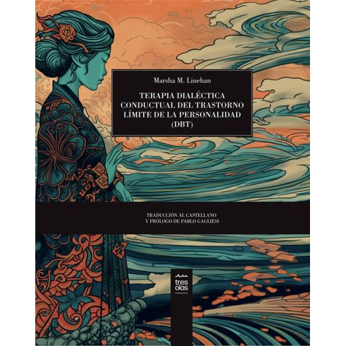 TERAPIA DIALECTICA CONDUCTUAL DEL TRASTORNO LIMITE DE LA PER