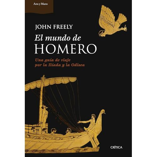 EL MUNDO DE HOMERO - JOHN FREELY