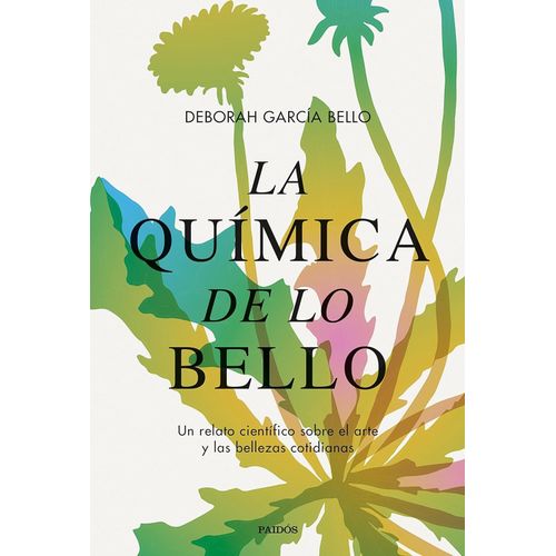LA QUIMICA DE LO BELLO - DEBORAH GARCIA BELLO