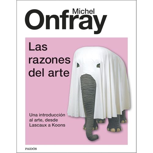 LAS RAZONES DEL ARTE - ONFRAY MICHEL