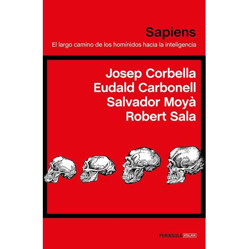 SAPIENS - EL LARGO CAMINO DE LOS HOMINIDOS HACIA LA INTELIGE