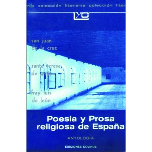 POESIA Y PROSA RELIGIOSA DE ESPAÑA - ANTOLOGIA POESIA Y PROSA RELIGIOSA DE ESPAÑA - ANTOLOGIA
