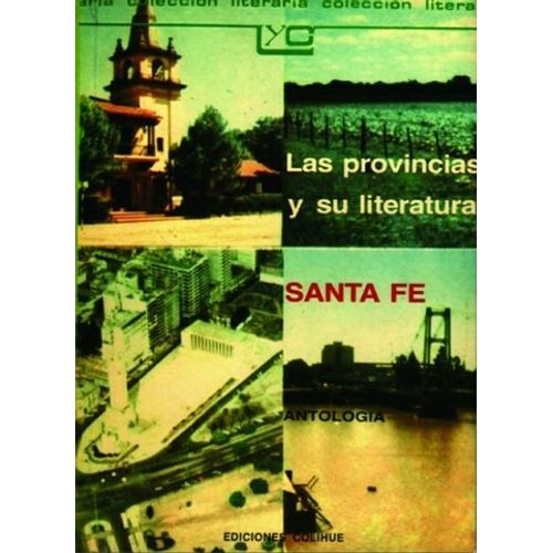 PROVINCIAS Y SU LITERATURA: SANTA FE
