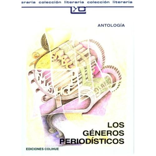 LOS GENEROS PERIODISTICOS - ANTOLOGIA