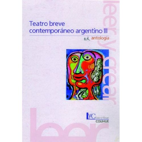 TEATRO BREVE CONTEMPORANEO ARGENTINO III ANTOLOGIA