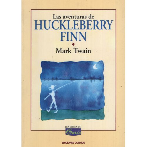 LAS AVENTURAS DE HUCKLEBERRY FINN