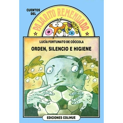 ORDEN, SILENCIO E HIGIENE - DEL PAJARITO REMENDADO