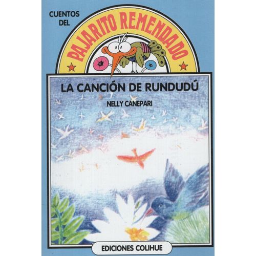 LA CANCION DE RUNDUDU - DEL PAJARITO REMENDADO