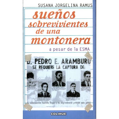 SUEÑOS SOBREVIVIENTES DE UNA MONTONERA - A PESAR DE LA ESMA