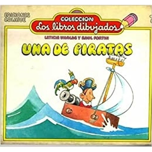 UNA DE PIRATAS - LOS LIBROS DIBUJADOS - FORTIN - UHALDE UNA DE PIRATAS - LOS LIBROS DIBUJADOS - FORTIN - UHALDE