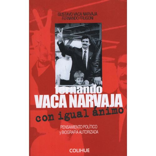 FERNANDO VACA NARVAJA, CON IGUAL ANIMO - VACA NARVAJA / FRUG FERNANDO VACA NARVAJA, CON IGUAL ANIMO - VACA NARVAJA / FRUG