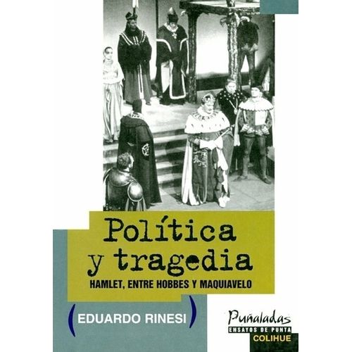 POLITICA Y TRAGEDIA. HAMLET ENTRE HOBBES Y MAQUIAVELO