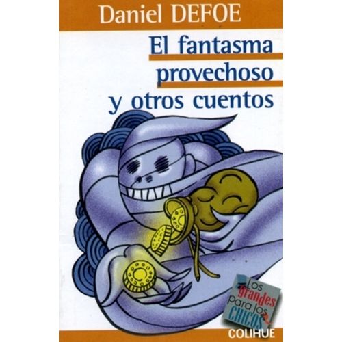 EL FANTASMA PROVECHOSO Y OTROS CUENTOS - DANIEL DEFOE
