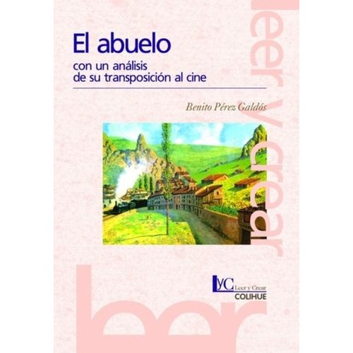 EL ABUELO CON UN ANALISIS DE SU TRANSPOSICION AL CINE