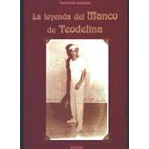 LA LEYENDA DEL MANCO DE TEODELINA
