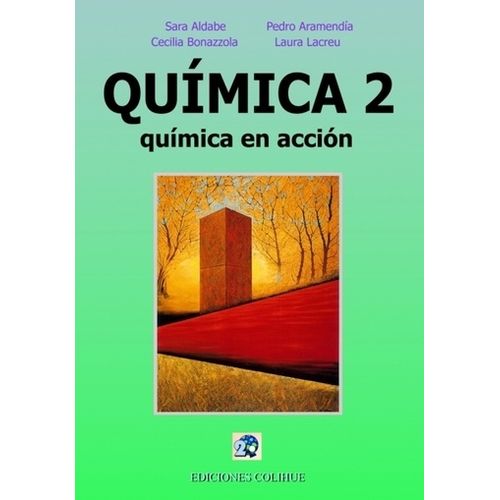 QUIMICA 2. QUIMICA EN ACCION - COLIHUE