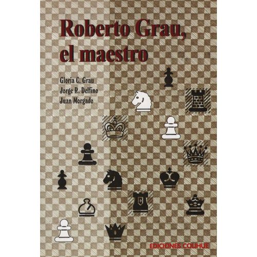 ROBERTO GRAU, EL MAESTRO ROBERTO GRAU, EL MAESTRO