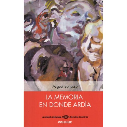 LA MEMORIA EN DONDE ARDIA LA MEMORIA EN DONDE ARDIA