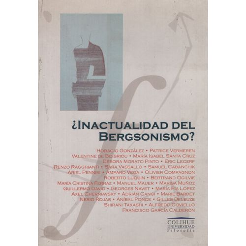 ¿INACTUALIDAD DEL BERGSONISMO? ¿INACTUALIDAD DEL BERGSONISMO?