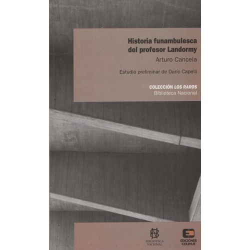 HISTORIA FUNAMBULESCA DEL PROFESOR LANDORMY HISTORIA FUNAMBULESCA DEL PROFESOR LANDORMY
