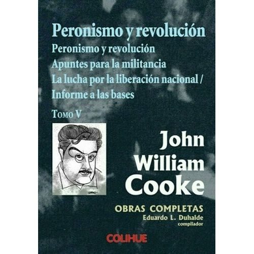 PERONISMO Y REVOLUCION - TOMO V OBRAS COMPLETAS