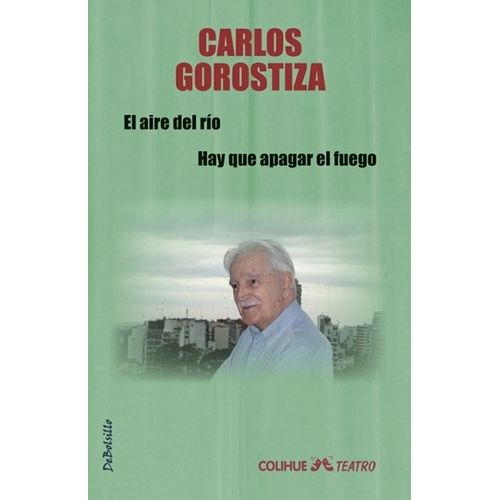 EL AIRE DEL RIO / HAY QUE APAGAR EL FUEGO - CARLOS GOROSTIZA